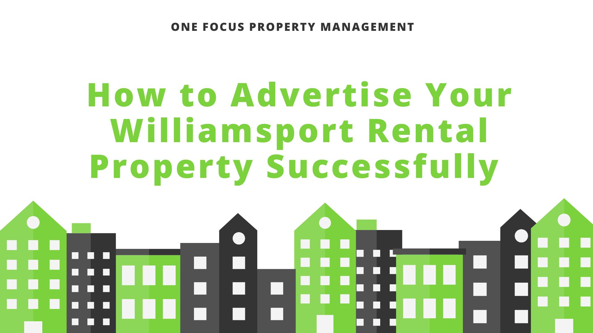 How to Advertise Your Williamsport Rental Property Successfully